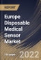 Europe Disposable Medical Sensor Market Size, Share & Industry Trends Analysis Report By Type (Strip Sensors, Wearable Sensors, Implantable Sensors, Invasive Sensors, and Ingestible Sensors), By Application, By Product, By Country and Growth Forecast, 2022 - 2028 - Product Thumbnail Image