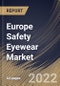 Europe Safety Eyewear Market Size, Share & Industry Trends Analysis Report By Application (Industrial Manufacturing, Mining, Oil & Gas, Construction, Military and Others), By Product (Non-prescription and Prescription), By Country and Growth Forecast, 2022 - 2028 - Product Thumbnail Image