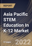 Asia Pacific STEM Education In K-12 Market Size, Share & Industry Trends Analysis Report By Type (Self-Paced and Instructor-led), By Application (High School (9-12), Middle School (6-8), and Elementary School (K-5)), By Country and Growth Forecast, 2022 - 2028- Product Image