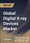 Global Digital X-ray Devices Market Size, Share & Industry Trends Analysis Report By End-use (Hospitals, Diagnostic Imaging Centers and Dental Care Centers), By Portability (Fixed and Mobile), By Application, By Regional Outlook and Forecast, 2022 - 2028- Product Image