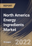 North America Energy Ingredients Market Size, Share & Industry Trends Analysis Report By Product (Caffeine, Creatine, Taurine, Ginseng and Others), By Application (Beverage, Food, Supplements and Others), By Country and Growth Forecast, 2022 - 2028- Product Image