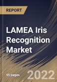 LAMEA Iris Recognition Market Size, Share & Industry Trends Analysis Report By Application, By Product (Scanners, Smartphones, Personal Computers/Laptops, Tablets & Notebooks), By Component, By Vertical, By Country and Growth Forecast, 2022 - 2028- Product Image