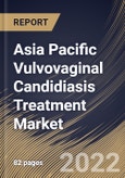 Asia Pacific Vulvovaginal Candidiasis Treatment Market Size, Share & Industry Trends Analysis Report By Distribution Channel, By Route of Administration (Oral, Intravenous and Topical), By Drug Class, By Country and Growth Forecast, 2022 - 2028- Product Image
