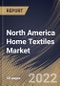 North America Home Textiles Market Size, Share & Industry Trends Analysis Report By Distribution Channel (Offline and Online), By Product (Bedroom Linen, Bathroom Linen, Carpets & Floor coverings and Others), By Country and Growth Forecast, 2022 - 2028 - Product Image