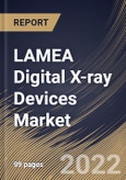LAMEA Digital X-ray Devices Market Size, Share & Industry Trends Analysis Report By End-use (Hospitals, Diagnostic Imaging Centers and Dental Care Centers), By Portability (Fixed and Mobile), By Application, By Country and Growth Forecast, 2022 - 2028- Product Image