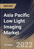Asia Pacific Low Light Imaging Market Size, Share & Industry Trends Analysis Report By Vertical, By Application (Photography, Monitoring, Inspection & Detection and Security & Surveillance), By Technology, By Country and Growth Forecast, 2022 - 2028- Product Image