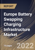 Europe Battery Swapping Charging Infrastructure Market Size, Share & Industry Trends Analysis Report By Service Type, By Vehicle Type (Two-Wheeler, Three-Wheeler, Passenger Vehicle and Commercial Vehicle), By Country and Growth Forecast, 2022 - 2028- Product Image