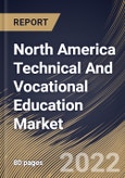 North America Technical And Vocational Education Market Size, Share & Industry Trends Analysis Report By Course Type (STEM Education and Non-STEM Education), By End User, By Learning Mode (Offline and Online), By Organization, By Country and Growth Forecast, 2022 - 2028- Product Image