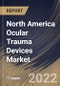 North America Ocular Trauma Devices Market Size, Share & Industry Trends Analysis Report By End-Use, By Type (Implants, Instruments, and Disposables), By Indication (Blunt Trauma, Chemical Trauma, and Sharp Trauma), By Country and Growth Forecast, 2022 - 2028 - Product Thumbnail Image