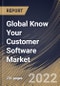 Global Know Your Customer Software Market Size, Share & Industry Trends Analysis Report By Component, By Deployment (Cloud and On-premise), By Enterprise Size, By End-use (BFSI, Telecom, Government, and Others), By Regional Outlook and Forecast, 2022 - 2028 - Product Image