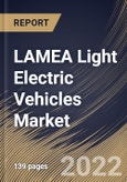 LAMEA Light Electric Vehicles Market Size, Share & Industry Trends Analysis Report By Vehicle Category (2-wheelers, 3-wheelers, and 4-wheelers), By Vehicle Type, By Component Type, By Application, By Power Output, By Country and Growth Forecast, 2022 - 2028- Product Image