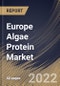 Europe Algae Protein Market Size, Share & Industry Trends Analysis Report By Type (Microalgae and Macroalgae), By Source (Freshwater and Marine), By Application (Dietary Supplements, Animal Feed, Pharmaceuticals, Human Food), By Country and Growth Forecast, 2022 - 2028 - Product Image