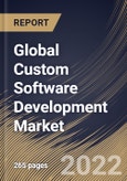 Global Custom Software Development Market Size, Share & Industry Trends Analysis Report By Solution, By End User, By Enterprise Size (Large Enterprises and Small & Medium Enterprises), By Deployment (Cloud and On-premise), By Regional Outlook and Forecast, 2022 - 2028- Product Image