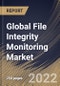Global File Integrity Monitoring Market Size, Share & Industry Trends Analysis Report By Installation (Agent-less and Agent-based), By Deployment Mode, By Organization Size (Large Enterprises and SMEs), By Vertical, By Regional Outlook and Forecast, 2022 - 2028 - Product Image