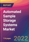 Automated Sample Storage Systems Market Size, Market Share, Application Analysis, Regional Outlook, Growth Trends, Key Players, Competitive Strategies and Forecasts, 2022 to 2030- Product Image