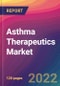 Asthma Therapeutics Market Size, Market Share, Application Analysis, Regional Outlook, Growth Trends, Key Players, Competitive Strategies and Forecasts, 2022 to 2030 - Product Thumbnail Image