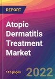 Atopic Dermatitis (AD) Treatment Market Size, Market Share, Application Analysis, Regional Outlook, Growth Trends, Key Players, Competitive Strategies and Forecasts, 2022 to 2030- Product Image