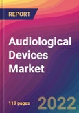 Audiological Devices Market Size, Market Share, Application Analysis, Regional Outlook, Growth Trends, Key Players, Competitive Strategies and Forecasts, 2022 to 2030- Product Image