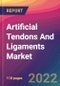 Artificial Tendons And Ligaments Market Size, Market Share, Application Analysis, Regional Outlook, Growth Trends, Key Players, Competitive Strategies and Forecasts, 2022 to 2030 - Product Thumbnail Image