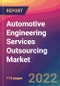 Automotive Engineering Services Outsourcing (ESO) Market Size, Market Share, Application Analysis, Regional Outlook, Growth Trends, Key Players, Competitive Strategies and Forecasts, 2022 to 2030 - Product Image