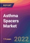 Asthma Spacers Market Size, Market Share, Application Analysis, Regional Outlook, Growth Trends, Key Players, Competitive Strategies and Forecasts, 2022 to 2030 - Product Image