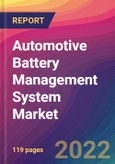 Automotive Battery Management System Market Size, Market Share, Application Analysis, Regional Outlook, Growth Trends, Key Players, Competitive Strategies and Forecasts, 2022 to 2030- Product Image
