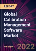 Global Calibration Management Software Market 2023-2027- Product Image