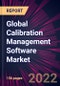Global Calibration Management Software Market 2023-2027 - Product Image