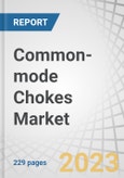Common-mode Chokes Market by Type (Data Line, Power Line, Signal Line), Verticals (Aerospace & Defense, Automotive, Commercial, Consumer Electronics, Industrial) and Region - Global Forecast to 2028- Product Image