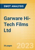 Garware Hi-Tech Films Ltd (GRWRHITECH) - Financial and Strategic SWOT Analysis Review- Product Image