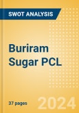 Buriram Sugar PCL (BRR) - Financial and Strategic SWOT Analysis Review- Product Image