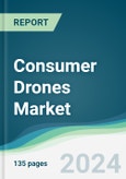 Consumer Drones Market - Forecasts from 2022 to 2027- Product Image