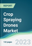Crop Spraying Drones Market - Forecasts from 2022 to 2027- Product Image