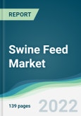 Swine Feed Market - Forecasts from 2022 to 2027- Product Image