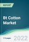 Bt Cotton Market - Forecasts from 2022 to 2027 - Product Thumbnail Image