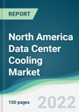 North America Data Center Cooling Market - Forecasts from 2022 to 2027- Product Image