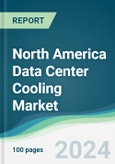 North America Data Center Cooling Market - Forecasts from 2022 to 2027- Product Image