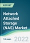Network Attached Storage (NAS) Market - Forecasts from 2022 to 2027 - Product Image