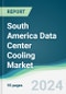 South America Data Center Cooling Market - Forecasts from 2024 to 2029 - Product Thumbnail Image