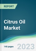 Citrus Oil Market - Forecasts from 2022 to 2027- Product Image