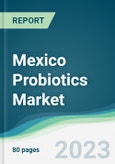 Mexico Probiotics Market - Forecasts from 2023 to 2028- Product Image