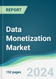 Data Monetization Market Forecasts from 2023 to 2028- Product Image