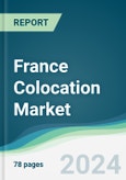 France Colocation Market - Forecasts from 2022 to 2027- Product Image