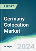 Germany Colocation Market - Forecasts from 2024 to 2029- Product Image