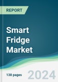 Smart Fridge Market - Forecasts from 2024 to 2029- Product Image