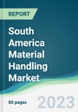 South America Material Handling Market Forecasts from 2023 to 2028- Product Image