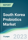 South Korea Probiotics Market - Forecasts from 2023 to 2028- Product Image