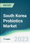 South Korea Probiotics Market - Forecasts from 2023 to 2028 - Product Thumbnail Image