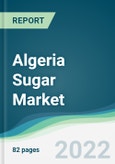Algeria Sugar Market - Forecasts from 2022 to 2027- Product Image