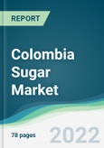 Colombia Sugar Market - Forecasts from 2022 to 2027- Product Image